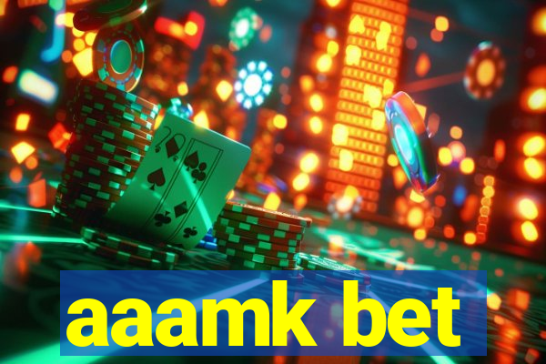 aaamk bet